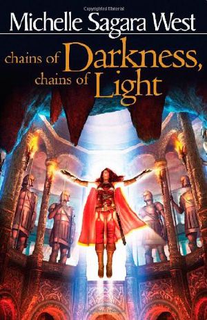 [Books of the Sundered 04] • Chains of Darkness, Chains of Light (The Sundered, Book 4)